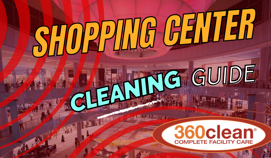 Shopping Center Cleaning: A complete guide